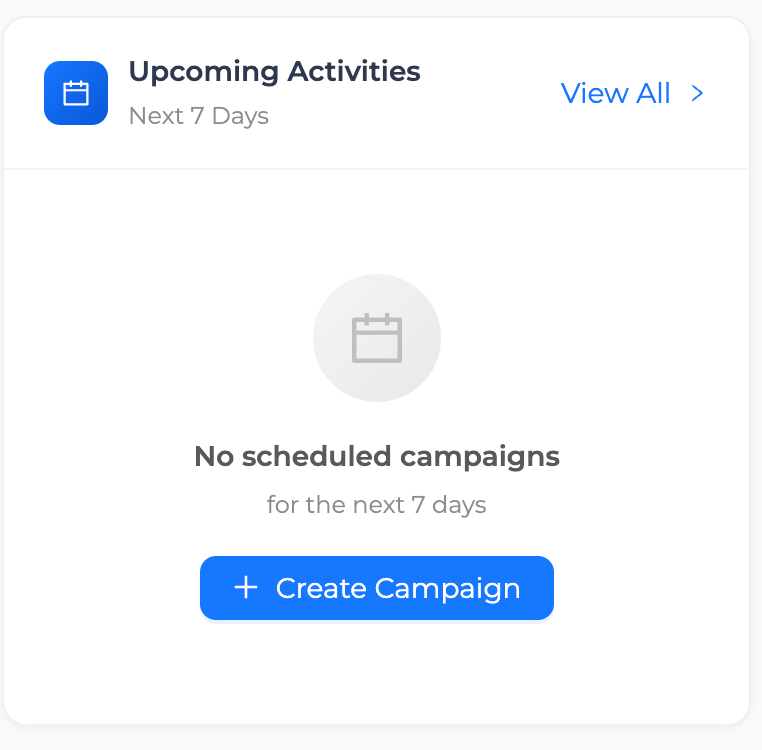 การ์ด Upcoming Activities ในสถานะไม่มีแคมเปญ พร้อมปุ่ม Create Campaign